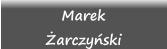 Marek  arczyski